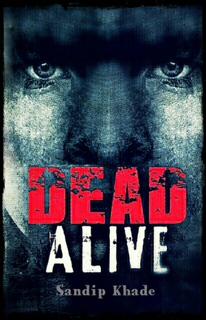 DeadAlive by Sandip Khade