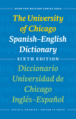 The University Of Chicago Spanish English, English Spanish Dictionary by David A. Pharies
