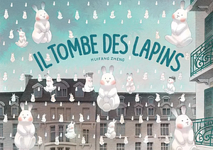 Il tombe des lapins by Huifang Zheng