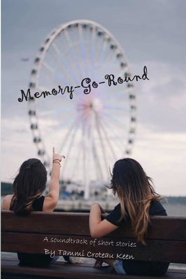 Memory-Go-Round by Tammi Croteau Keen