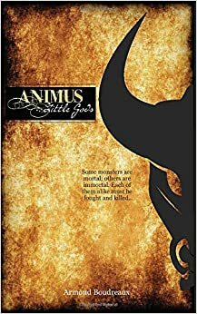 Animus: Little Gods by Armond Boudreaux