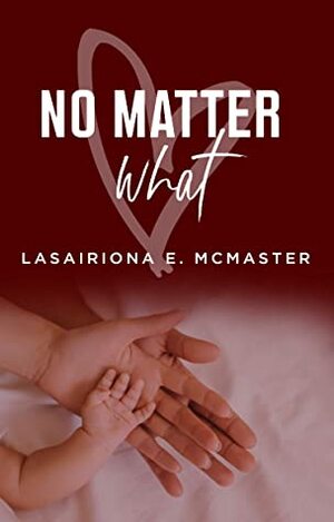 No Matter What by Lasairiona McMaster