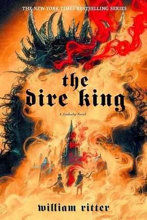The Dire King: A Jackaby Novel by William Ritter, William Ritter