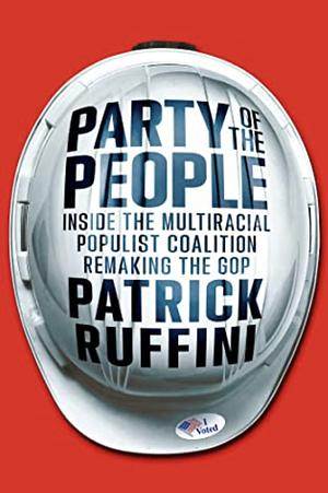 Party of the People by Patrick Ruffini