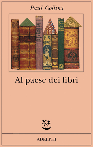 Al paese dei libri by Paul Collins