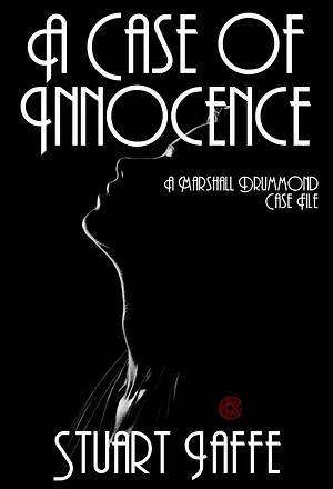 A Case of Innocence by Stuart Jaffe