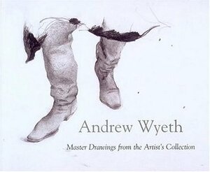 Andrew Wyeth: Master Drawings from the Artist's Collection by Henry Adams, Andrew Wyeth