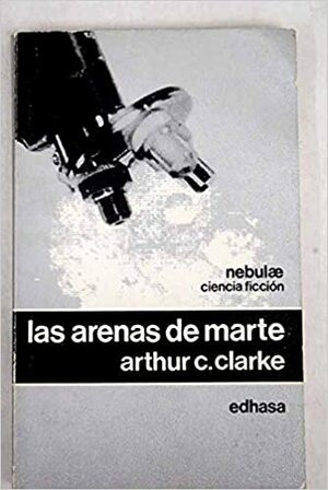 Las Arenas de Marte by Arthur C. Clarke