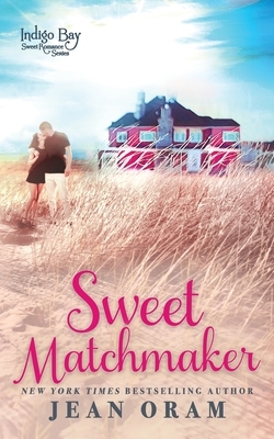 Sweet Matchmaker by Jean Oram