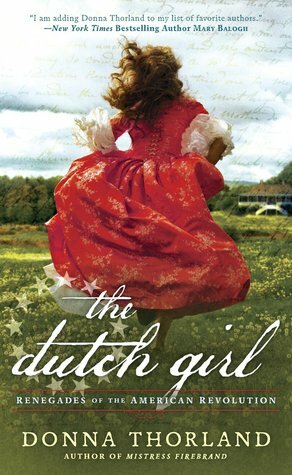 The Dutch Girl by Donna Thorland