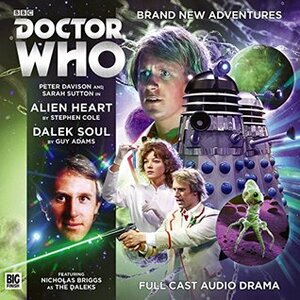 Doctor Who: Alien Heart & Dalek Soul by Guy Adams, Stephen Cole