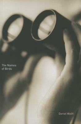 The Names of Birds by Daniel Wolff