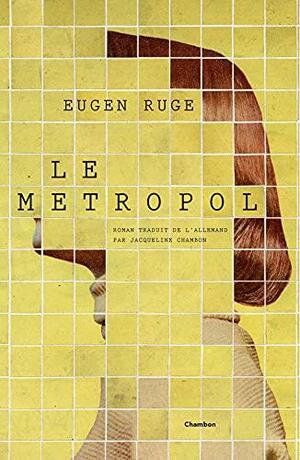 Le Metropol by Eugen Ruge