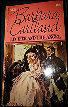 Lucifer and the Angel by Barbara Cartland