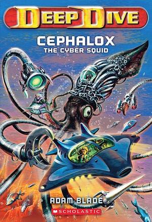 Cephalox: Die Riesenkrake by Adam Blade