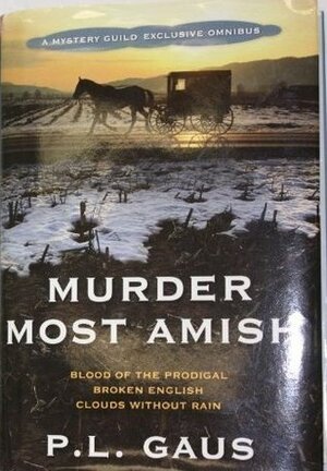 Murder Most Amish by P.L. Gaus