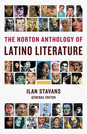 The Norton Anthology of Latino Literature by Ilan Stavans