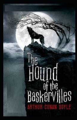 The Hound of the Baskervilles Illustrated by Arthur Conan Doyle