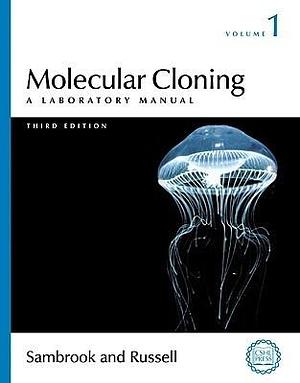 Molecular Cloning: A Laboratory Manual, Third Edition by Joseph Sambrook, Joseph Sambrook