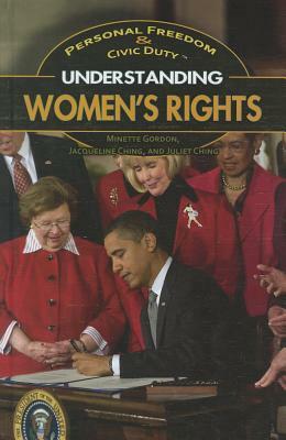 Understanding Women's Rights by Jacqueline Ching, Juliet Ching, Minette Gordon