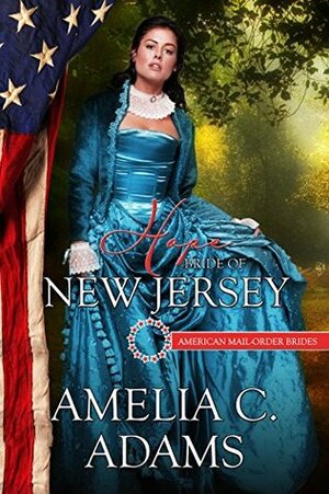 Hope: Bride of New Jersey by Amelia C. Adams