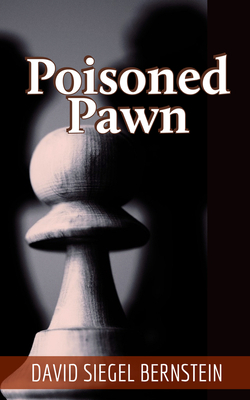 Poisoned Pawn by David Siegel Bernstein