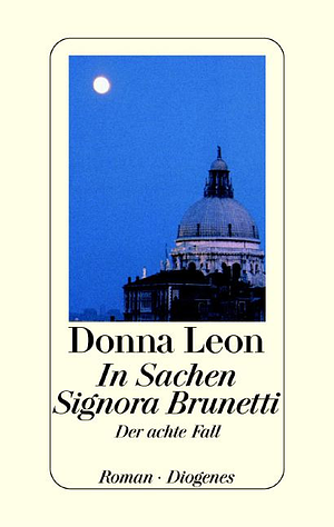 In Sachen Signora Brunetti by Donna Leon