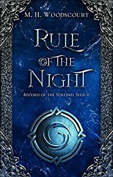 Rule of the Night by M.H. Woodscourt