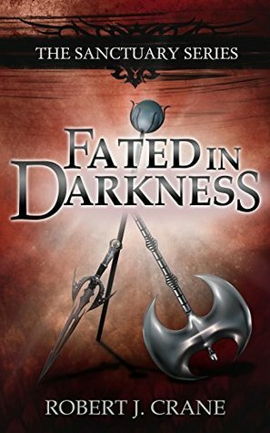 Fated in Darkness by Robert J. Crane