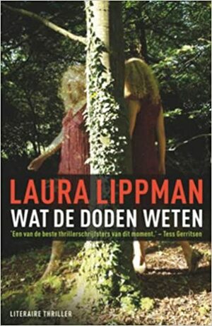 Wat de doden weten by Laura Lippman