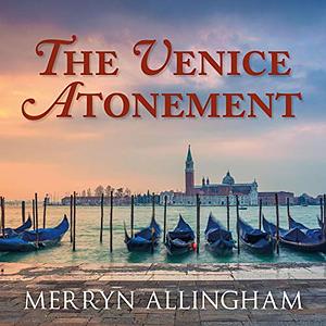 The Venice Atonement by Merryn Allingham