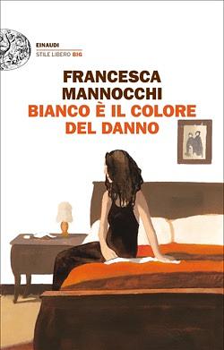 Bianco è il colore del danno by Francesca Mannocchi