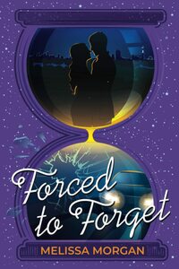 Forced to Forget by Melissa Morgan