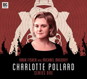 Charlotte Pollard - Series One Box Set by Matt Fitton, Jonathan Barnes