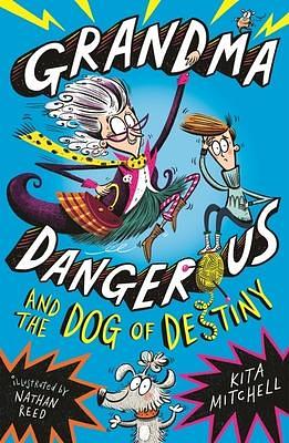 Grandma Dangerous by Kita Mitchell, Nathan Reed