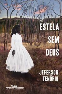 Estela sem Deus by Jeferson Tenório