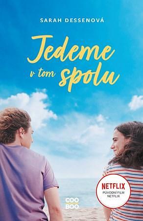 Jedeme v tom spolu by Sarah Dessen, Sarah Dessen