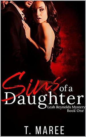 Sins of a Daughter by T. Maree