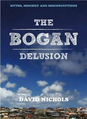 The Bogan Delusion by David Nichols