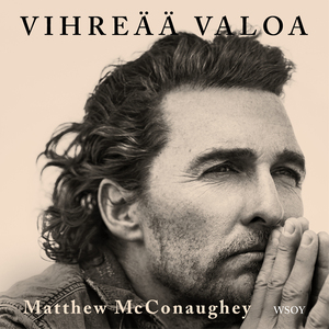 Vihreää valoa by Matthew McConaughey