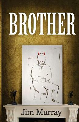 Brother by Jim Murray