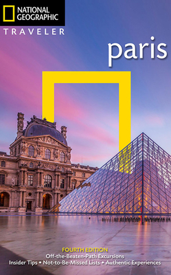 National Geographic Traveler: Paris by Lisa Davidson, Heidi Ellison, Elizabeth Ayre