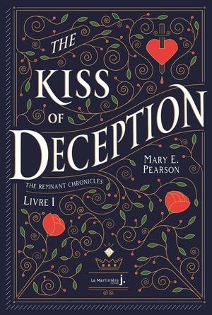 The Kiss of Deception by Mary E. Pearson