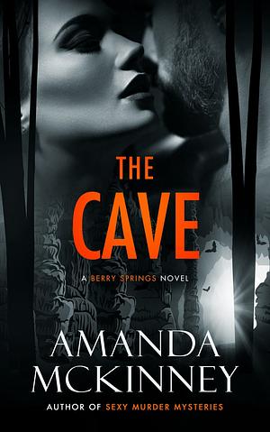 The Cave by Amanda McKinney