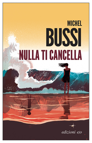 Nulla ti cancella by Michel Bussi