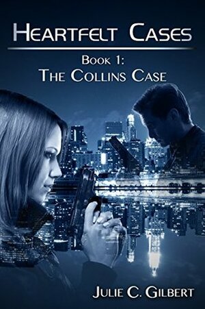 The Collins Case by Julie C. Gilbert