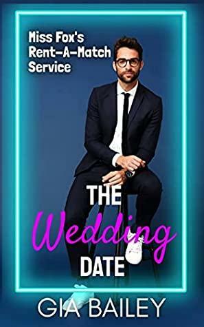 The Wedding Date by Gia Bailey