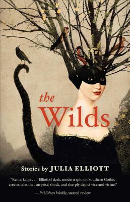 The Wilds by Julia Elliott