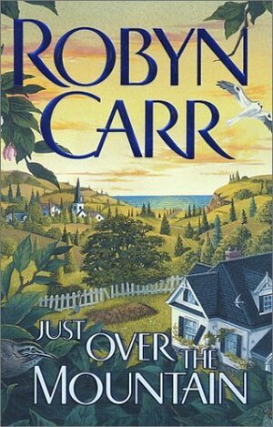 Just Over the Mountain by Robyn Carr