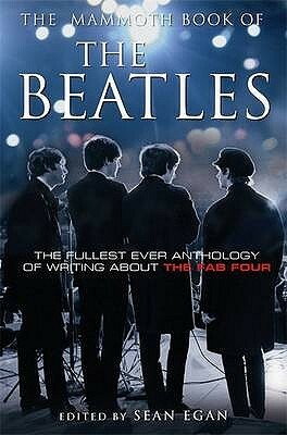 The Mammoth Book of the Beatles by Sean Egan